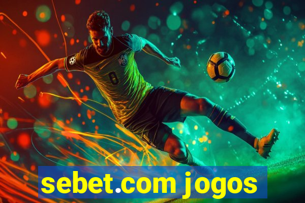 sebet.com jogos